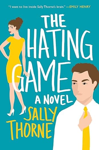 The Hating Game - Sally Thorne