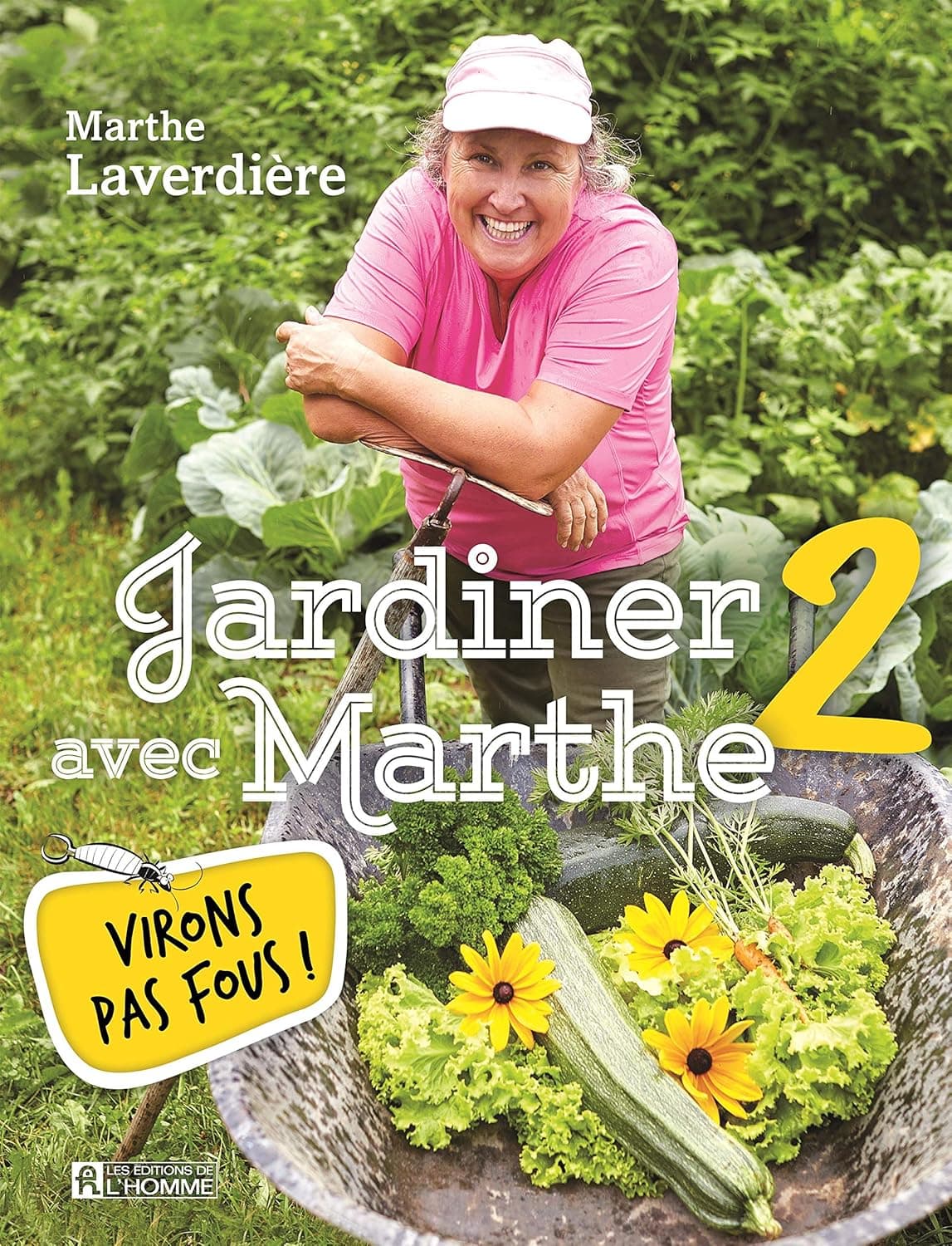 Jardiner avec Marthe 2: Virons pas fous! 